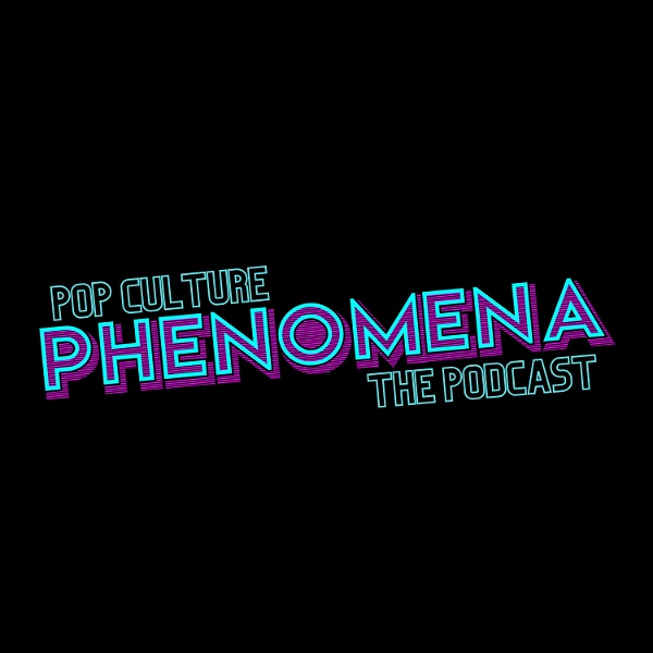 Artwork for Pop Culture Phenomena The Podcast