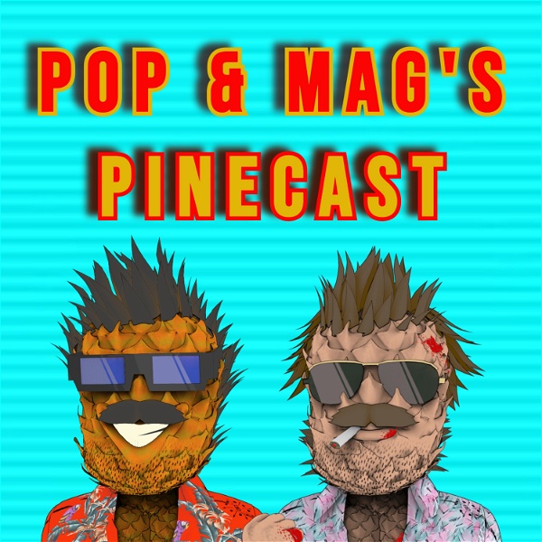 Artwork for Pop & Mag’s Pinecast