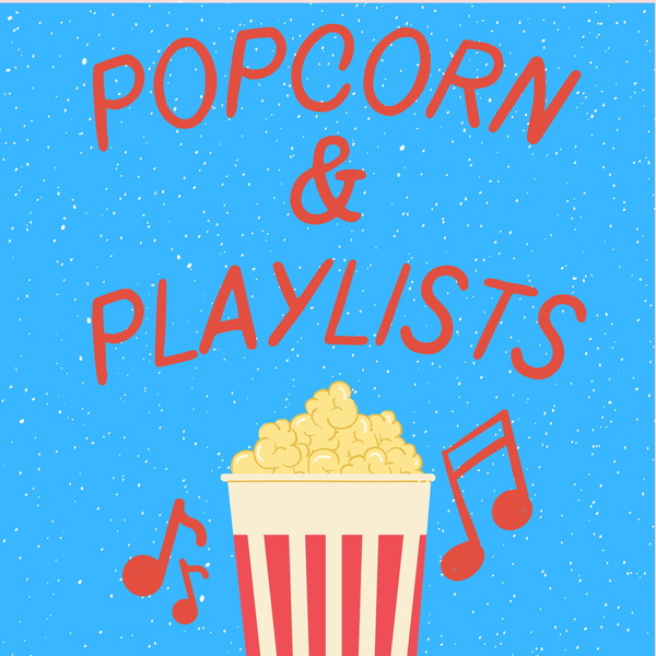 Artwork for Popcorn and Playlists
