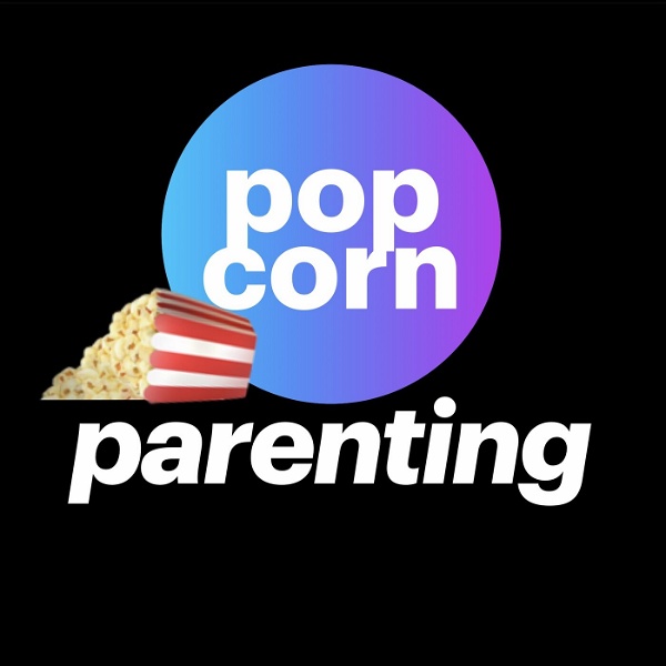 Artwork for Popcorn Parenting