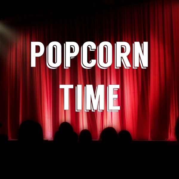 Artwork for Popcorn Time Podcast