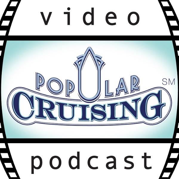 Artwork for Popular Cruising Video Podcast ~ Cruise Reviews & More About Cruises