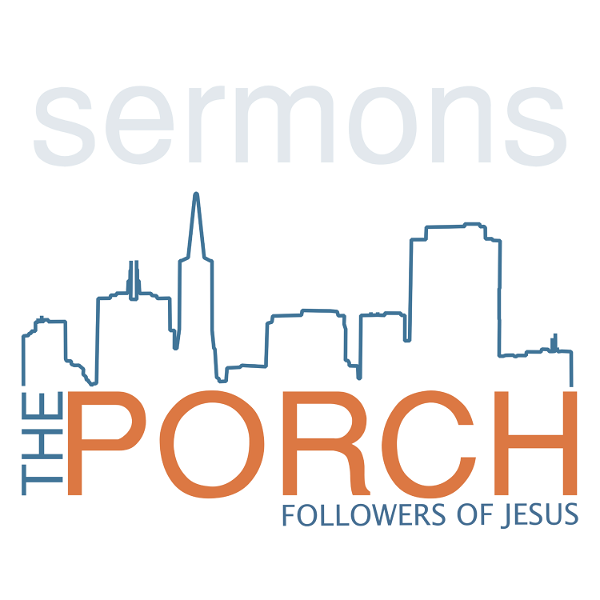 Artwork for PorchSF Sermons