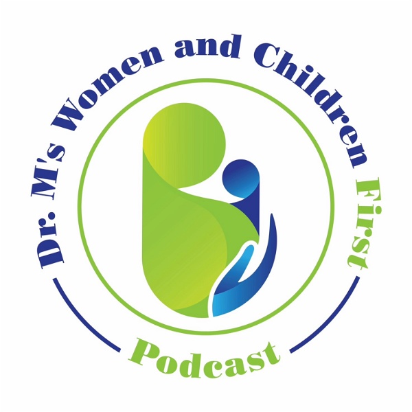 Artwork for Dr. M's Women and Children First Podcast