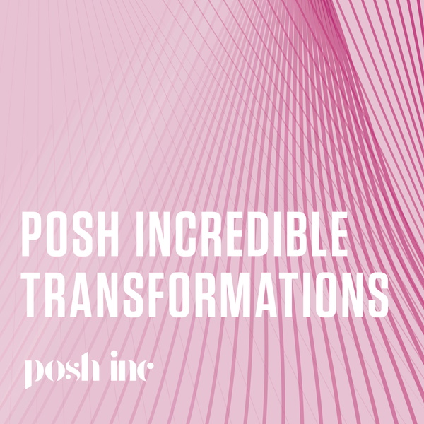 Artwork for Posh Incredible Transformations