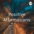 Positive Affirmations