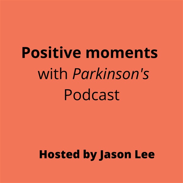 Artwork for Positive Moments with Parkinson's
