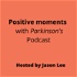Positive Moments with Parkinson's