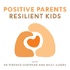 Positive Parents - Resilient Kids with Dr Terence Sheppard & Milly Albers