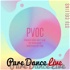 Positive Vibes Only Club - Pure Dance Live Shows Podcast