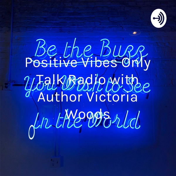 Artwork for Positive Vibes Only 🎤Talk Radio