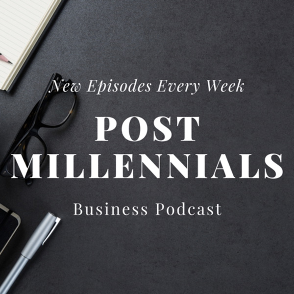 Artwork for Post-Millennials Business Podcast
