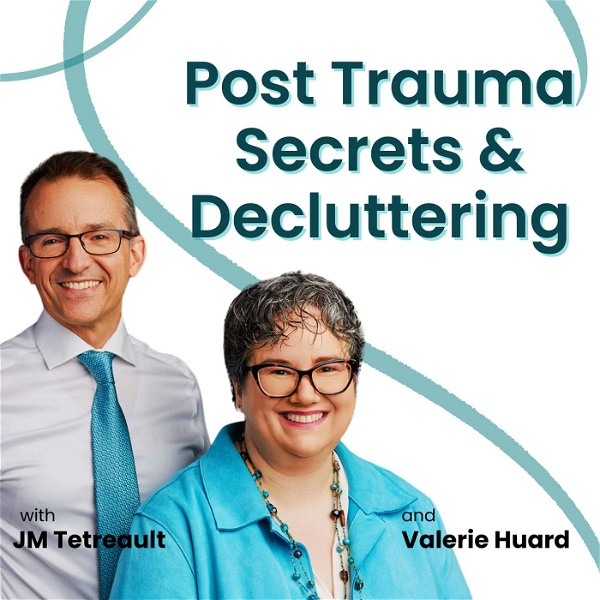 Artwork for Post Trauma Secrets & Decluttering