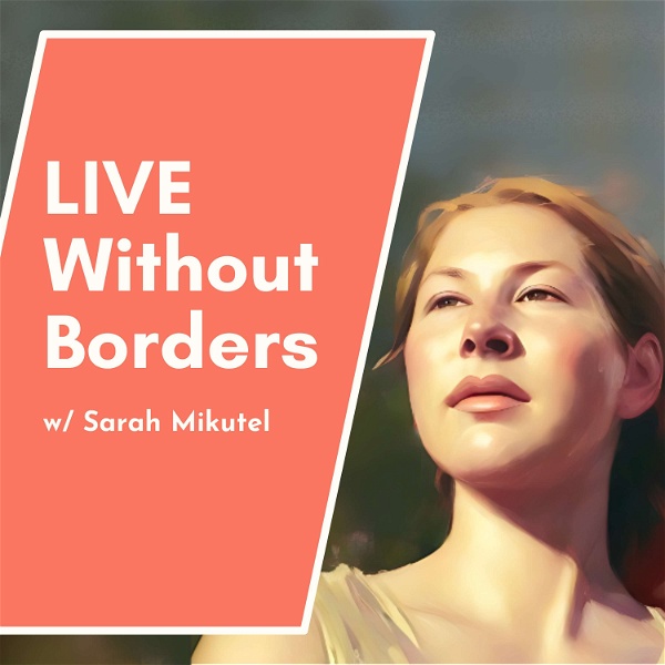 Artwork for Live Without Borders: A Stoic Podcast for Traveling Citizens of the World