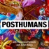 Posthumans