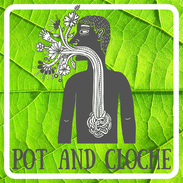 Artwork for Pot and Cloche Garden Podcasts