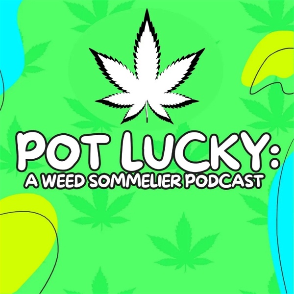 Artwork for Pot Lucky: A Weed Sommelier Podcast