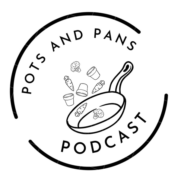 Artwork for Pots And Pans Podcast