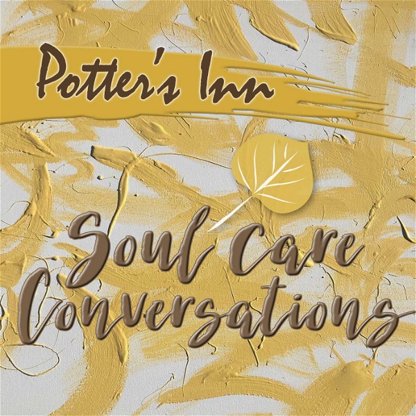 Artwork for Potter's Inn Soul Care Conversations