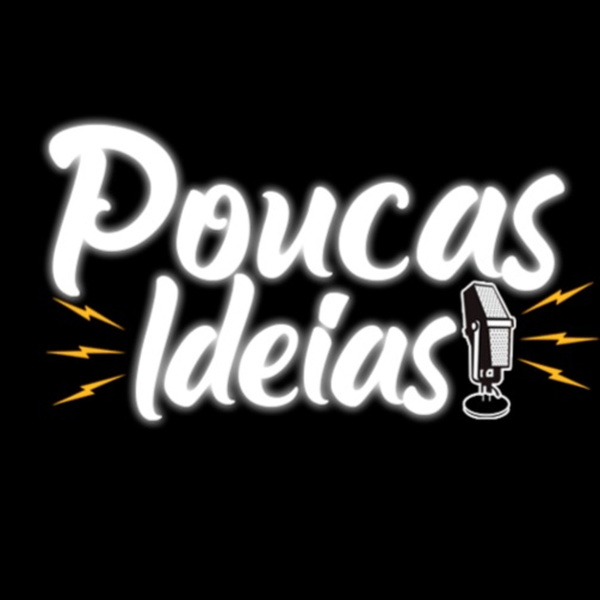 Artwork for POUCAS IDEIAS PODCAST