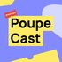 PoupeCast