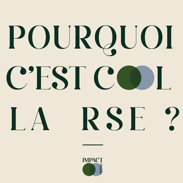Artwork for Pourquoi c'est cool la RSE ?