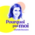 Pourquoi pas moi
