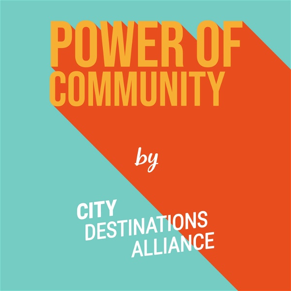 Artwork for Power of Community by City Destinations Alliance