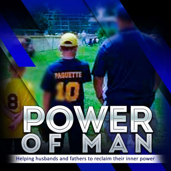 Artwork for Power of Man Podcast