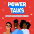 Power Talks