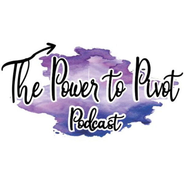 Artwork for The Power to Pivot Podcast