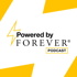 Powered By Forever Podcast
