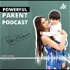 Powerful Parent Podcast - Riddhi Deorah