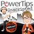 PowerTips Unscripted