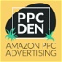 PPC Den: Amazon PPC Advertising Mastery