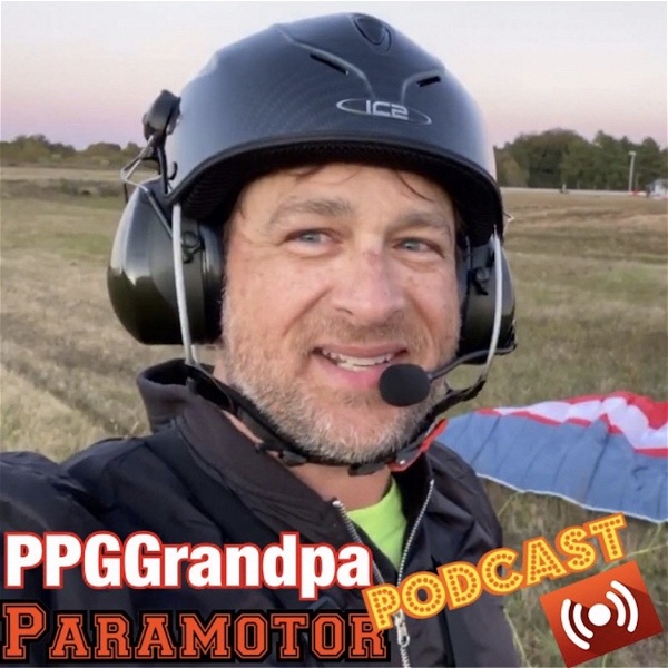 Artwork for PPG Grandpa’s Paramotor Podcast