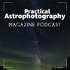Practical Astrophotography Podcast