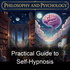 Practical Guide to Self-Hypnosis