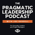 Practical Leadership: Life and Leadership Nuggets