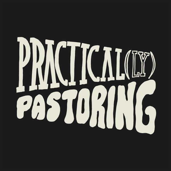 Artwork for Practical(ly) Pastoring