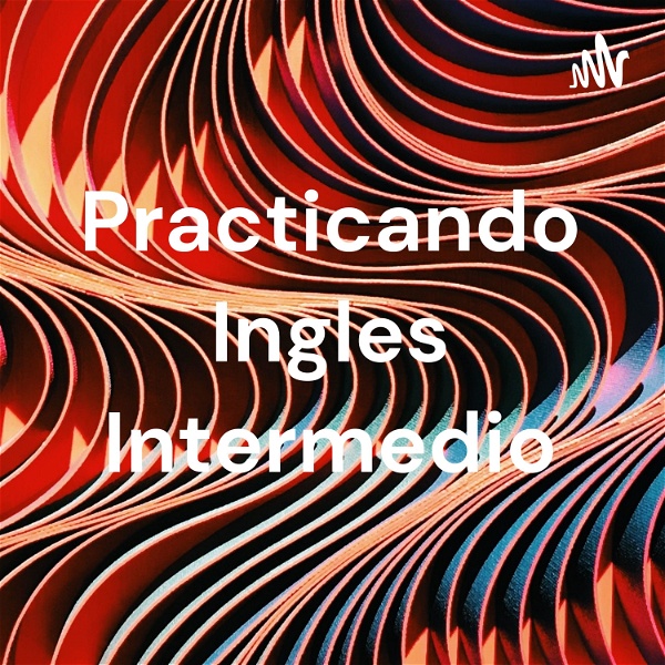 Artwork for Practicando Ingles Intermedio