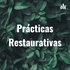 Prácticas Restaurativas