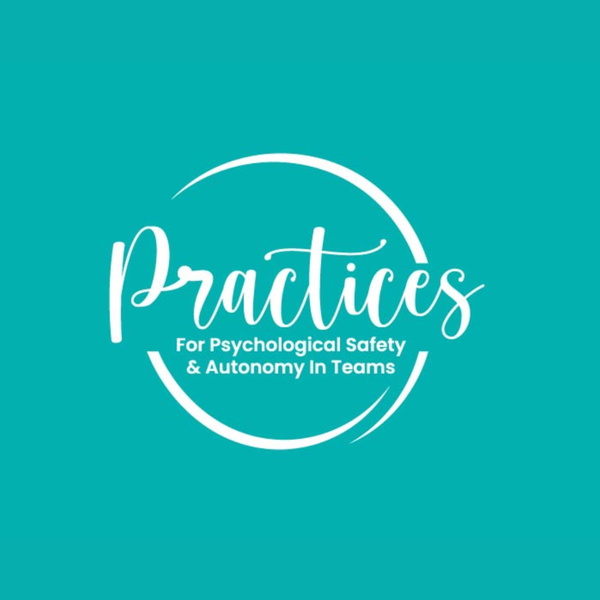 Artwork for Practices for Psychological Safety & Autonomy In Teams