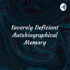 Severely Deficient Autobiographical Memory: A Podcast