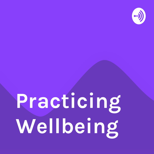 Artwork for Practicing Wellbeing