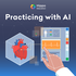 Practicing with AI