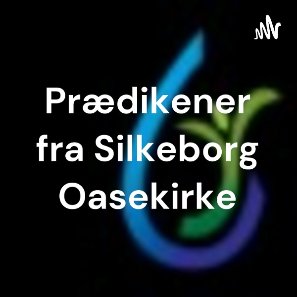 Artwork for Prædikener fra Silkeborg Oasekirke