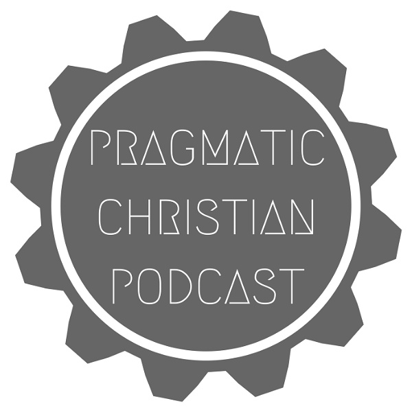Artwork for Pragmatic Christian Podcast