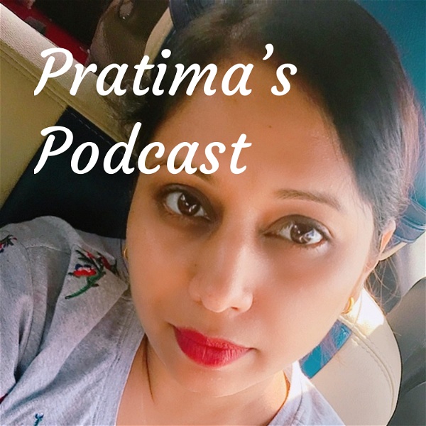 Artwork for Pratima's Podcast