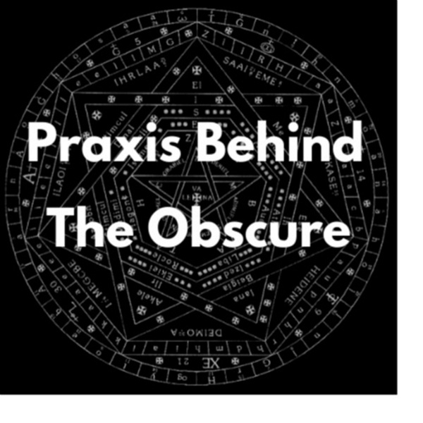Artwork for Praxis Behind The Obscure